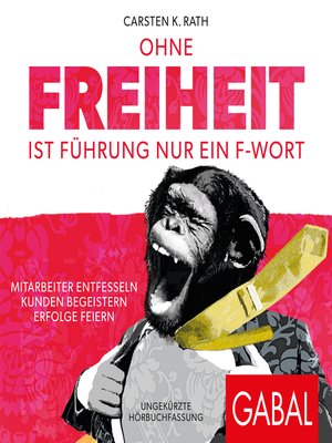 cover image of Ohne Freiheit ist Führung nur ein F-Wort